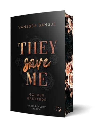 They Save Me: Golden Bastards (Dark Reverse Harem) | Limitierte Auflage mit Farbschnitt von Federherz Verlag (Nova MD)