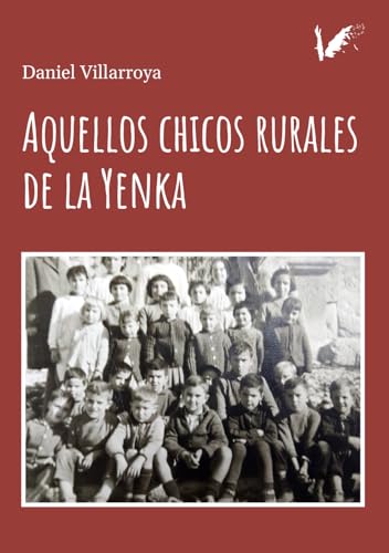 Aquellos chicos rurales de la Yenka von Grupo Editorial Angels Fortune