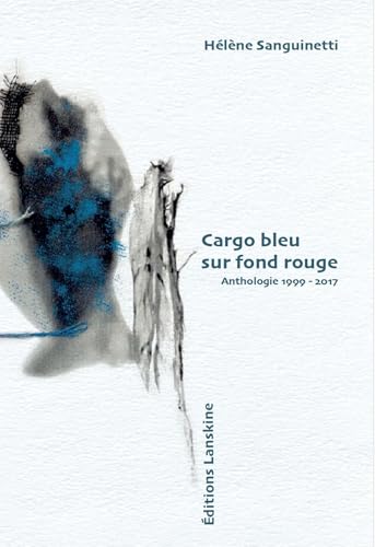 Cargo bleu sur fond rouge (Collection de Poche) von Editions Lanskine