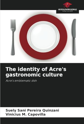 The identity of Acre's gastronomic culture: Acre's emblematic dish