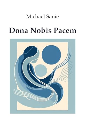 Dona Nobis Pacem: A Universal Mass for Peace von Lulu