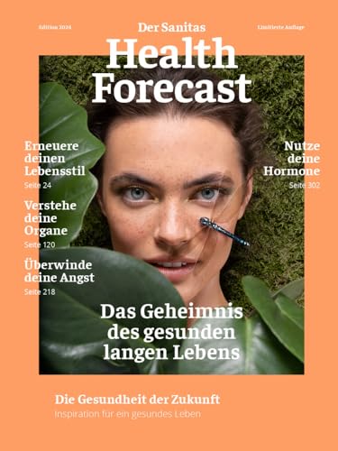 Das Geheimnis des gesunden langen Lebens – Die Gesundheit der Zukunft: Edition 2024 von Wörterseh