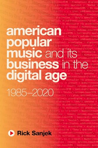 American Popular Music and Its Business in the Digital Age: 1985-2020 von Oxford University Press Inc