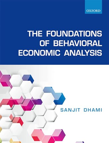 The Foundations of Behavioral Economic Analysis von Oxford University Press