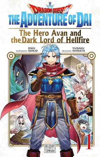 Dragon Quest - The Adventure of Daï - The hero Avan and the Dark lord of Hellfire T01 von DELCOURT