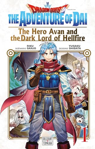 Dragon Quest - The Adventure of Daï - The hero Avan and the Dark lord of Hellfire T01 Dragon Quest - The Adventure of Daï - The hero Avan and the Dark lord of Hellfire T01
