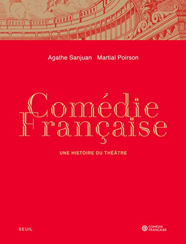Comédie-Française: Une histoire du théâtre von Seuil