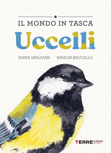 Uccelli. Il mondo in tasca. Ediz. a colori (Acchiappastorie)