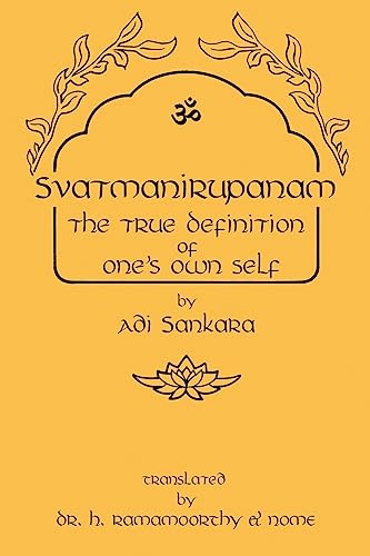 Svatmanirupanam: The True Definition of One's Own Self: The True Definition of One's Own Self: The True Definition of One's Own Self: The True Defin von Society of Abidance in Truth
