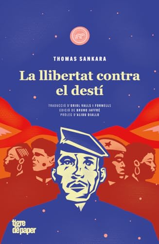 La llibertat contra el destí (ASSAIG) von Tigre de Paper Edicions