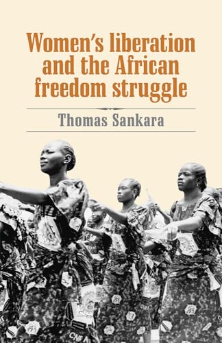 Women's Liberation and the African Freedom Struggle von Pathfinder Press