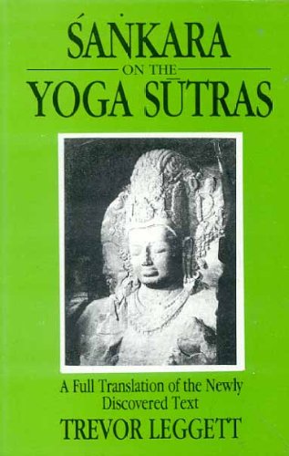 A Full Translation of the Newly Discovered Text (Sankara on the Yoga Sutras)