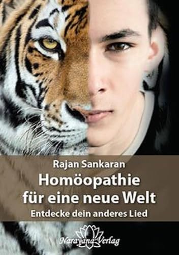 Homöopathie für eine neue Welt: Entdecke dein anderes Lied