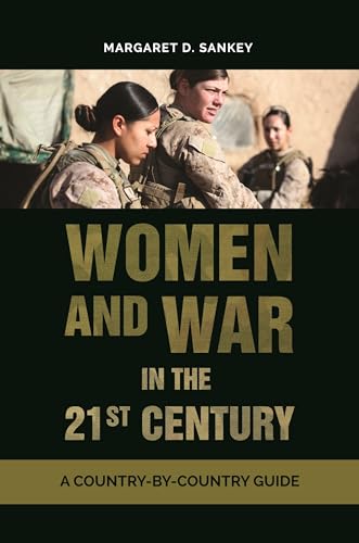 Women and War in the 21st Century: A Country-by-Country Guide von ABC-CLIO