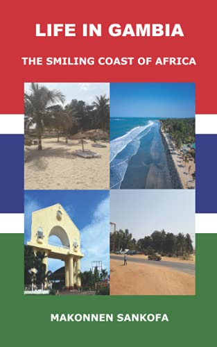 Life in Gambia: The Smiling Coast of Africa von Independent Publishing Network