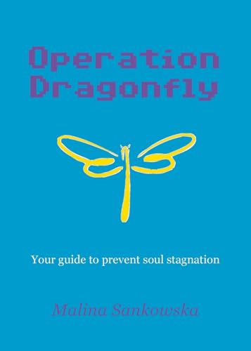 Operation Dragonfly: Your guide to prevent soul stagnation von Ardith Publishing