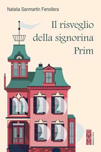 Il risveglio della signorina Prim (Narratori) von Ares