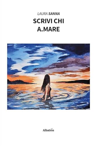 Scrivi chi a.mare (Nuove voci. Vite) von Gruppo Albatros Il Filo