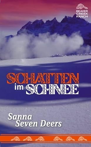 Schatten im Schnee (Beaver Creek Ranch / Abenteuer in den kanadischen Rockies) von LittleTiger Verlag