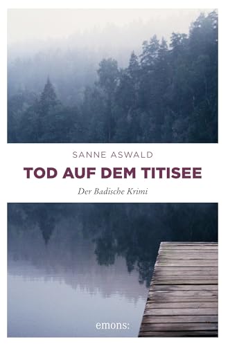 Tod auf dem Titisee (Der Badische Krimi)