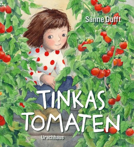 Tinkas Tomaten: Bilderbuch