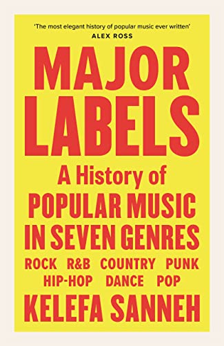 Major Labels: A History of Popular Music in Seven Genres