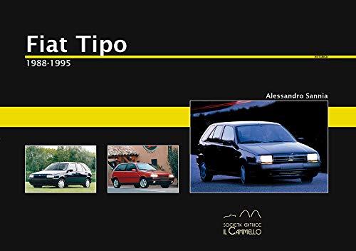 Fiat Tipo. 1988-1995. Ediz. illustrata (Historica) von Il Cammello (Torino)