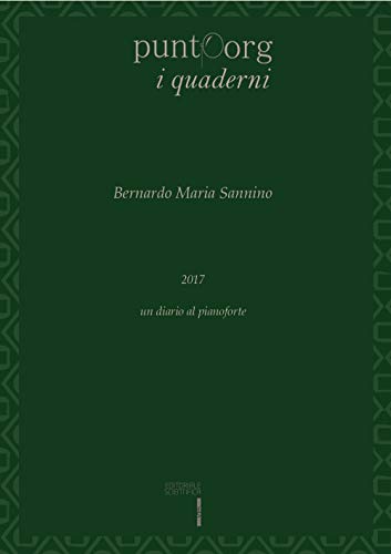 2017 Un diario al pianoforte (Punto org. I quaderni) von Editoriale Scientifica