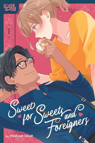 Sweet for Sweets and Foreigners, Volume 1 von TOKYOPOP GmbH