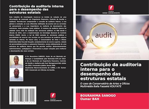 Contribuição da auditoria interna para o desempenho das estruturas estatais: O caso do Conservatório de Artes e Ofícios Multimédia Balla Fasseké KOUYATE von Edições Nosso Conhecimento