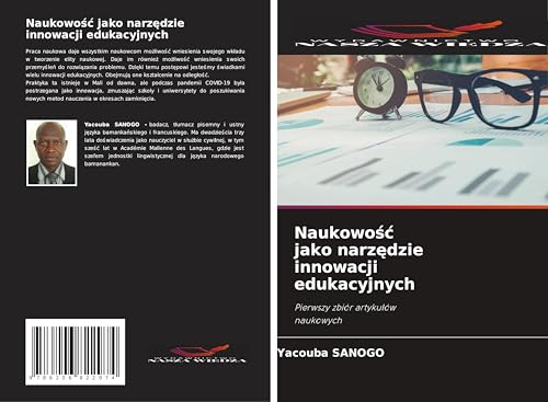 Naukowo¿¿ jako narz¿dzie innowacji edukacyjnych: Pierwszy zbiór artyku¿ów naukowych von Wydawnictwo Nasza Wiedza