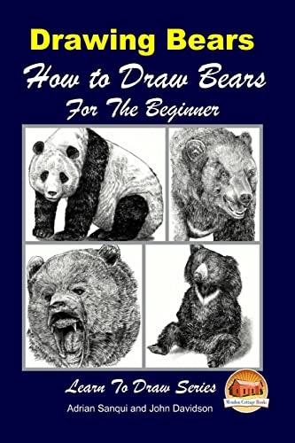 Drawing Bears : How to Draw Bears For the Beginner