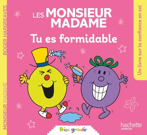 Les Monsieur Madame - Tu es formidable: Collection Bien grandir Les Monsieur Madame - Tu es formidable: Collection Bien grandir von HACHETTE JEUN.