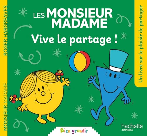 Les Monsieur Madame - Vive le partage: Collection Bien grandir von HACHETTE JEUN.