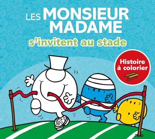 Les Monsieur Madame s'invitent au stade - Histoire à colorier: Histoire à colorier von HACHETTE JEUN.