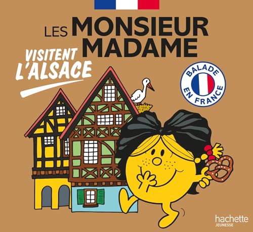 Les Monsieur Madame visitent l'Alsace: Collection Visiter la France