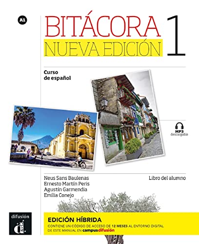 Bitácora Nueva Ediciçon 1. Ed.hibrída L. del Alumno: curso de español (Bitácora, 1)