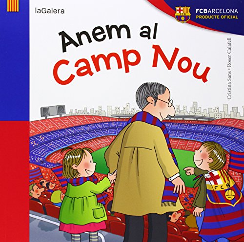 Anem al Camp Nou (FCBarcelona, Band 1) von La Galera, SAU