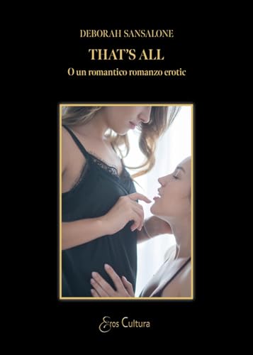 That’s all o un romantico romanzo erotico (Eros cultura) von Brè