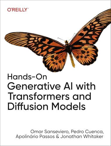 Hands-On Generative AI with Transformers and Diffusion Models von O'Reilly Media