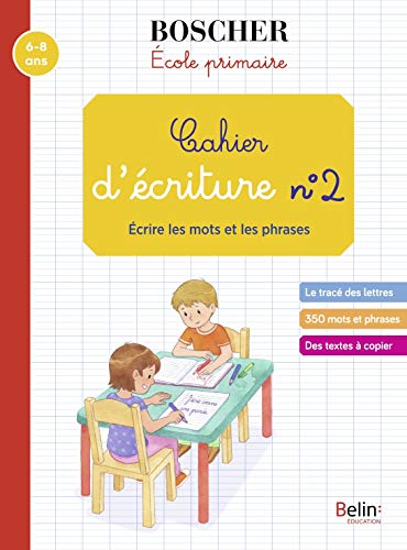 Cahier d'écriture 2 - Écrire les mots et les phrases: Ecrire les mots et les phrases von BELIN EDUCATION