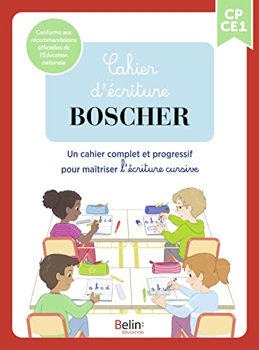 Cahier d'écriture Boscher: Un cahier complet et progressif pour maîtriser l'écriture cursive von BELIN EDUCATION