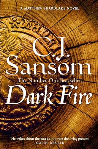 Dark Fire: A Compulsive Thriller of Treason and Deceit from the Bestselling Historical Series (The Shardlake series, 2)