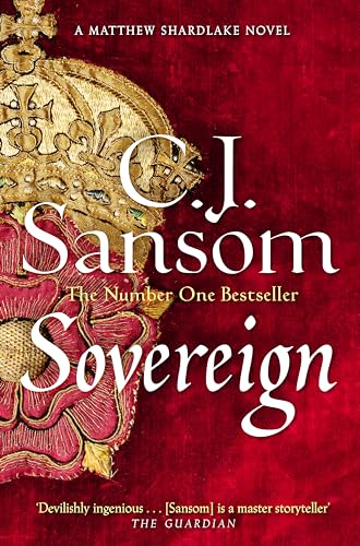 Sovereign: A Gripping Tudor Conspiracy from the Bestselling Historical Series (The Shardlake series, 3)