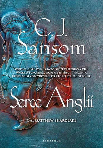 Serce Anglii: Matthew Shardlake Tom 7 von Albatros