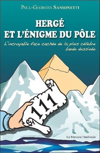 Hergé et l'énigme du pôle: L'incroyable face cachée de la plus célèbre bande dessinée