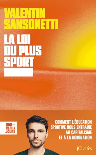 La loi du plus sport: Comment l'éducation sportive nous entraîne au capitalisme et à la domination von LATTES