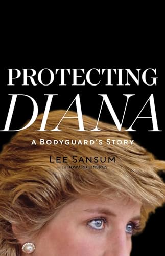 Protecting Diana: A Bodyguard’s Story von Diversion Books