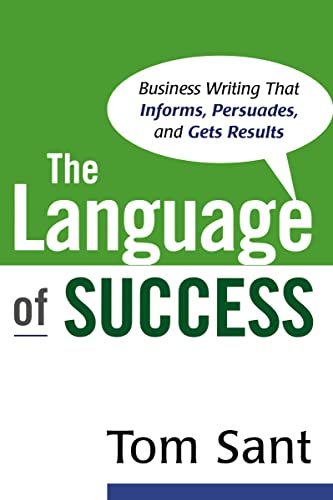 The Language of Success: Business Writing that Informs, Persuades, and Gets Results von HarperCollins