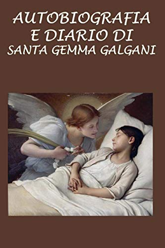 Autobiografia e diario di Santa Gemma Galgani von CreateSpace Independent Publishing Platform